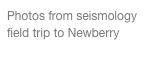 Photos from seismology field trip to Newberry