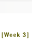 Week Three link