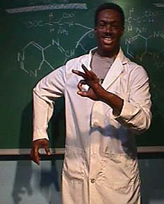 [Eddie Murphy as The Nutty Professor]